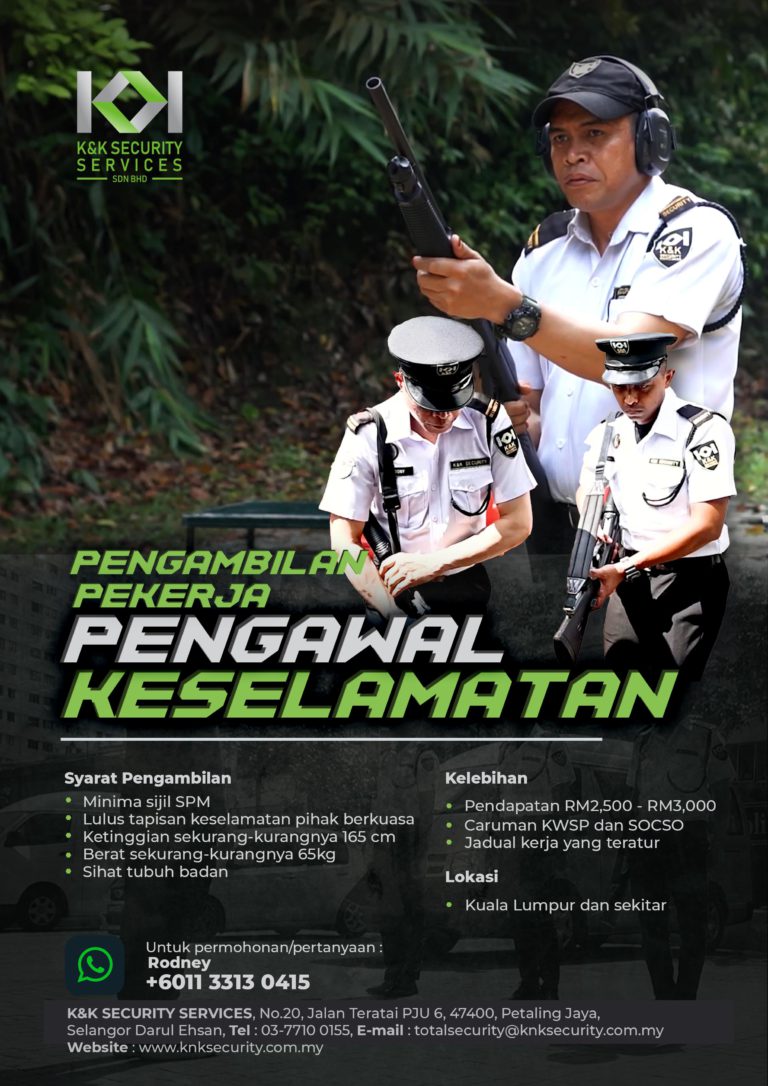 K&K Security  Tawar Peluang Pekerjaan Sebagai Pengawal Keselamatan Di Kuala Lumpur