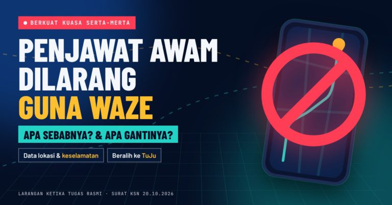 Apa Yang Perlu Diketahui Mengenai Larangan Penggunaan Aplikasi Waze Kepada Penjawat Awam